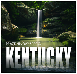 III. Prázdninový speciál: Objevte Kentucky rodiště Bourbonu