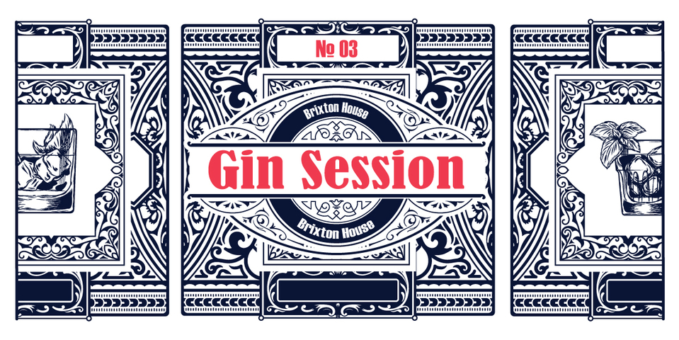 Gin Session No.3 - Brixton House
